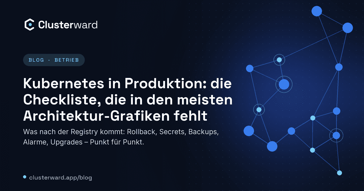 Titelbild: Kubernetes in Produktion: die Checkliste, die in den meisten Architektur-Grafiken fehlt