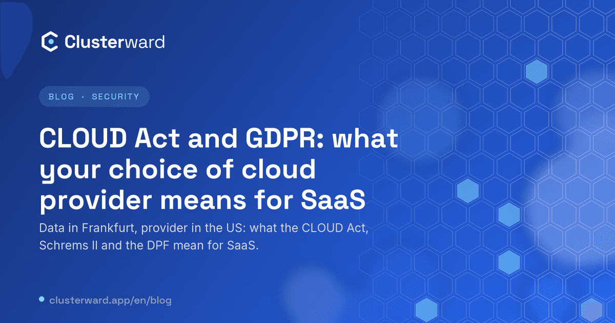 Cover image: CLOUD Act and GDPR: what your choice of cloud provider means for SaaS